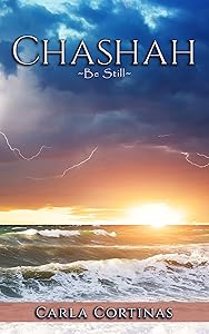 Chashah: Be Still by Carla Cortinas