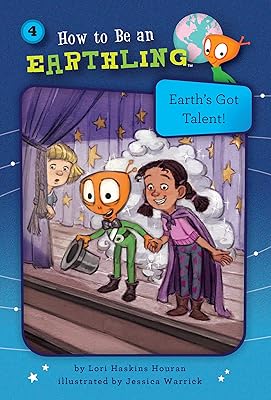Earth's Got Talent! (Book 4) (How to Be an Earthling)