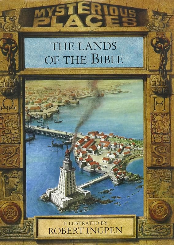 The Lands of the Bible (Mysterious Places) by Philip Wilkinson