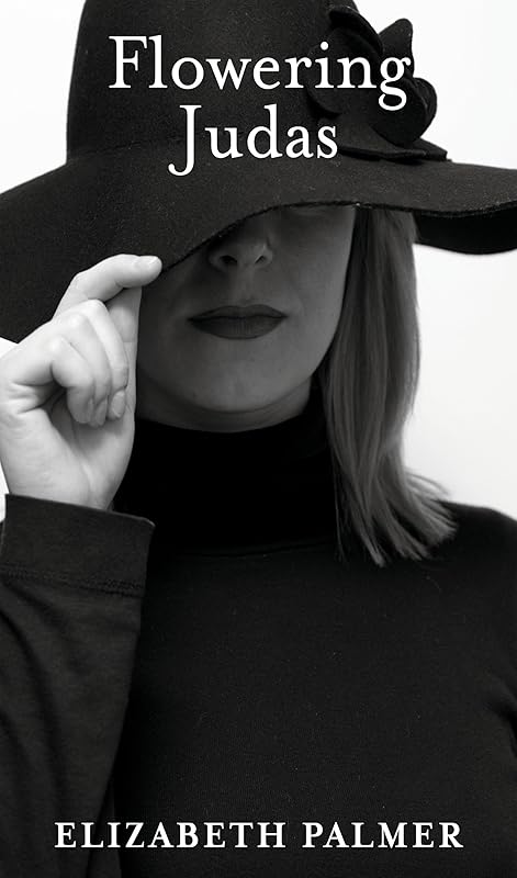 Flowering Judas by Elizabeth Palmer