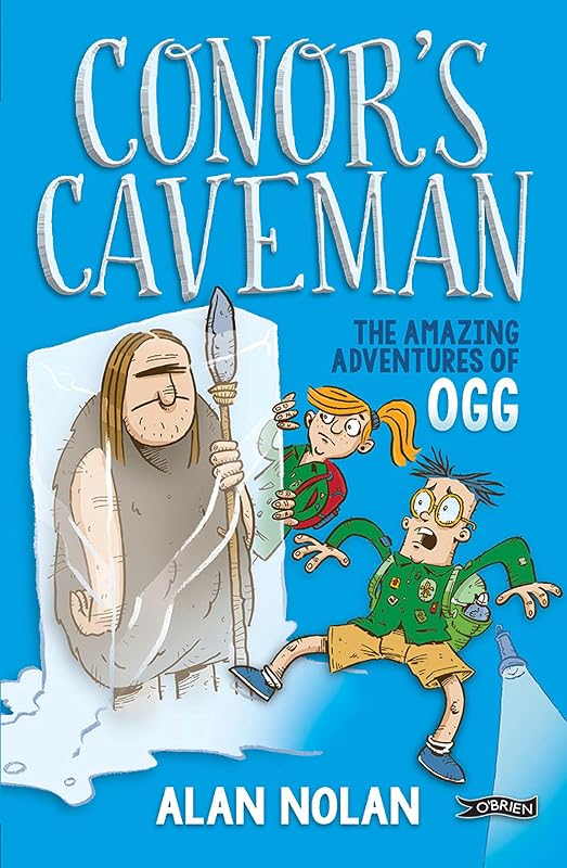 Conor's Caveman: The Amazing Adventures of Ogg by Alan Nolan