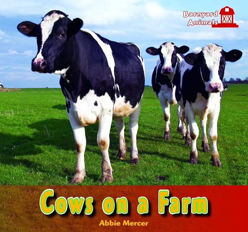 Cows on a Farm (Barnyard Animals) by Abbie Mercer