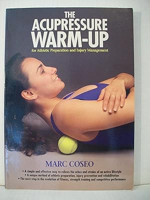 The Acupressure Warmup: For Fitness, Athletic Preparation and Injury Management