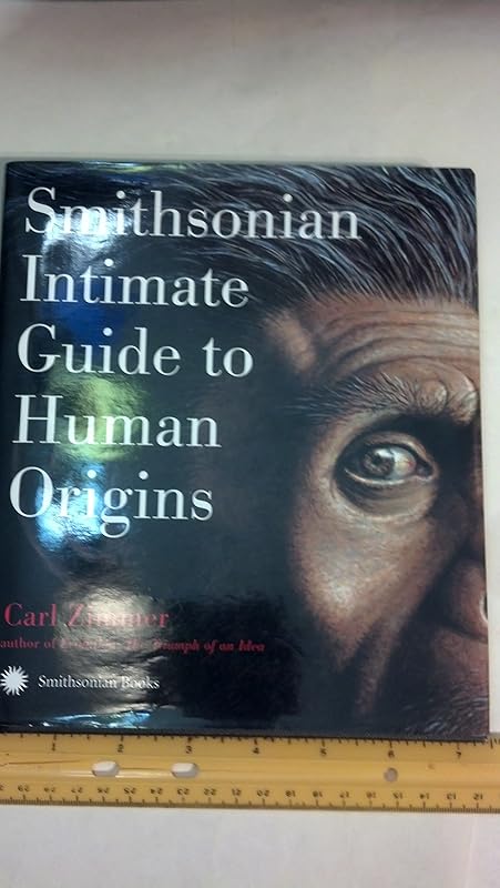 Smithsonian Intimate Guide to Human Origins by Carl Zimmer