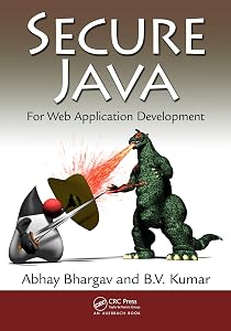 Secure Java: For Web Application Development by Abhay Bhargav