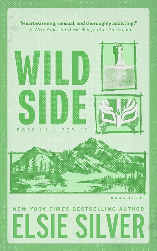 Wild Side (Deluxe Edition) (Rose Hill, 3) by Elsie Silver