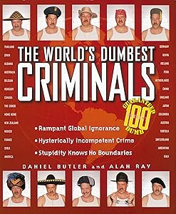 The World's Dumbest Criminals by Daniel Butler
