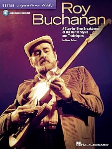 Roy Buchanan - Guitar Signature Licks: A Step-by-Step Breakdown of His Guitar Styles and Techniques by Dave Rubin