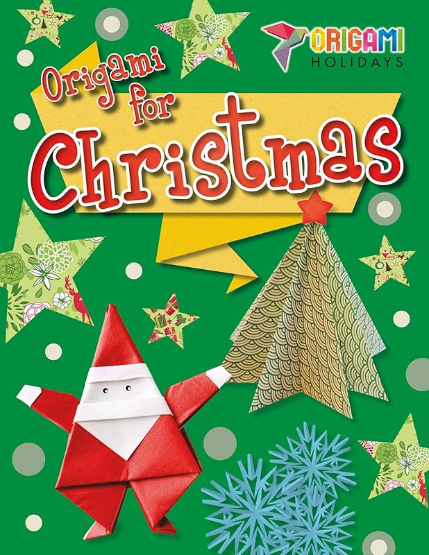 Origami for Christmas (Origami Holidays) by Robyn Hardyman