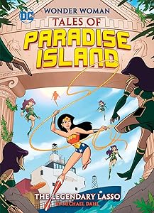 The Legendary Lasso (Wonder Woman Tales of Paradise Island)