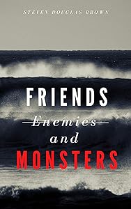 Friends, Enemies, and Monsters
