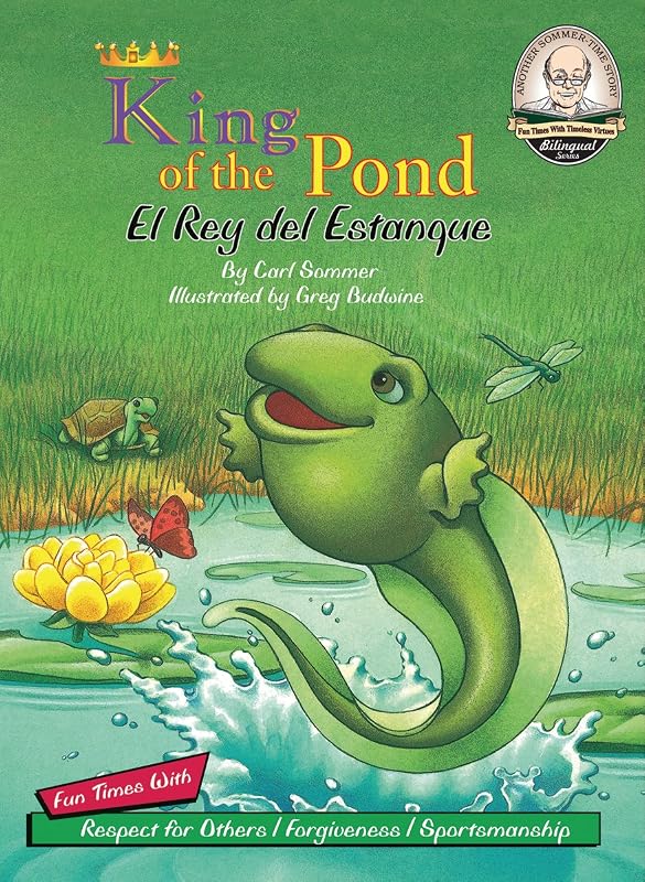 King of the Pond / El Rey del Estanque (Another Sommer-time Story Bilingual) (English and Spanish Edition) by Carl Sommer