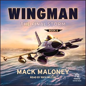 The Final Storm: Wingman, Book 6 by Mack Maloney