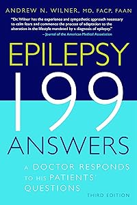 Epilepsy, 199 Answers: A Doctor Responds To His Patients Questions by Dr. Andrew Wilner