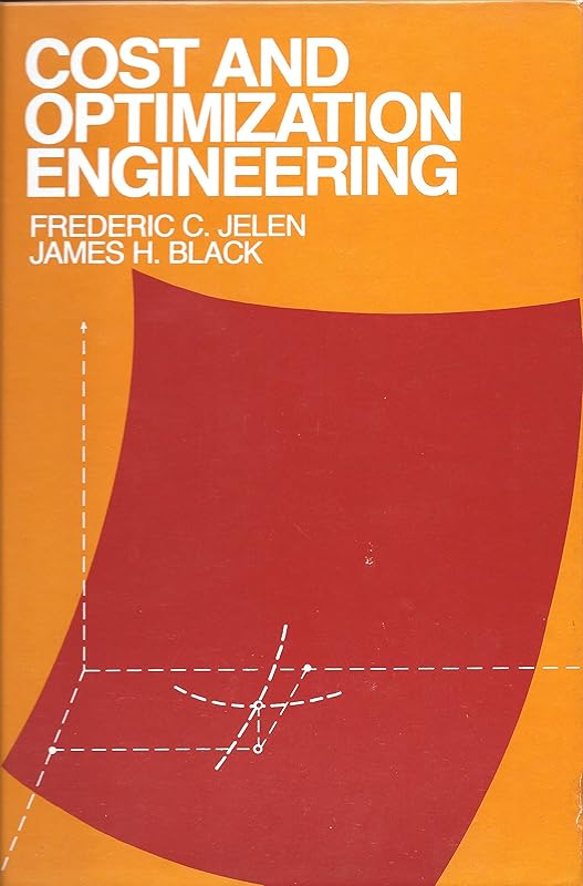 Cost and optimization engineering by James Hay American Association of Cost Engineers; Jelen, Frederic C.; Black