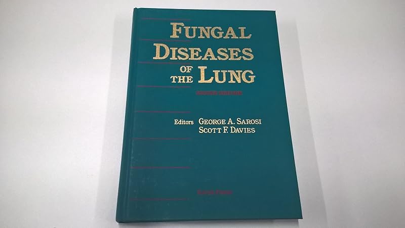 Fungal Diseases of the Lung by George A. Sarosi
