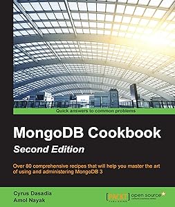 MongoDB Cookbook - Second Edition by Cyrus Dasadia