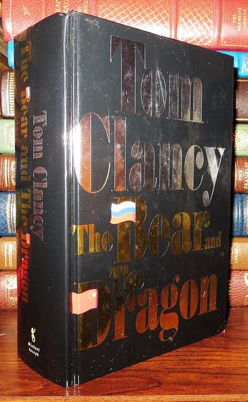 The Bear and the Dragon by Tom Clancy