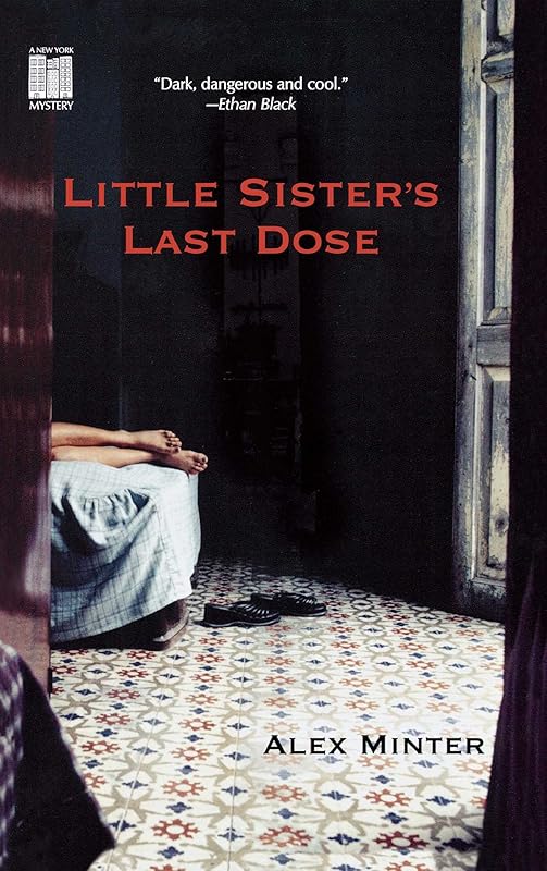 Little Sister's Last Dose by Alex Minter