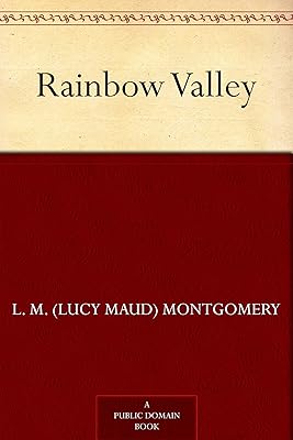 Rainbow Valley (Anne of Green Gables series Book 7)