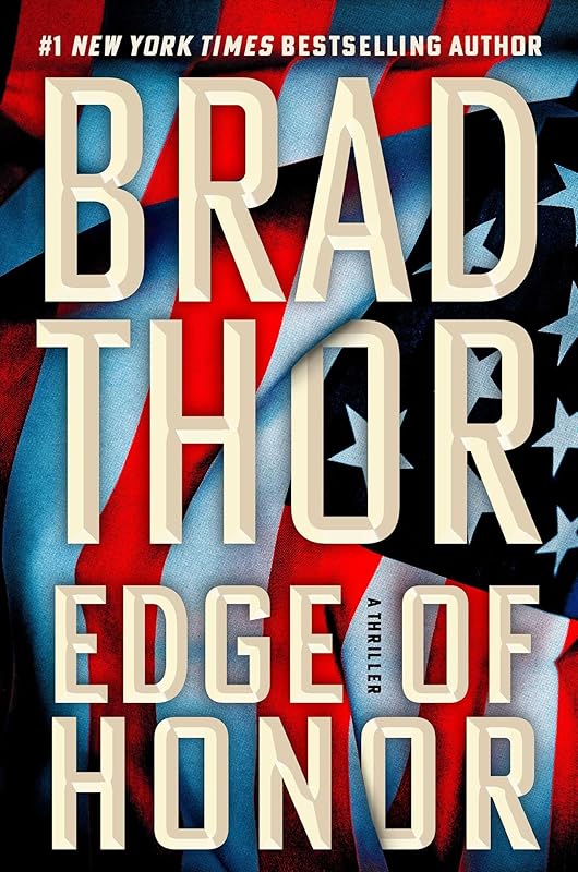 Edge of Honor: A Thriller (The Scot Harvath Series Book 24) by Brad Thor