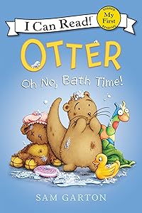 Otter: Oh No, Bath Time! (My First I Can Read)