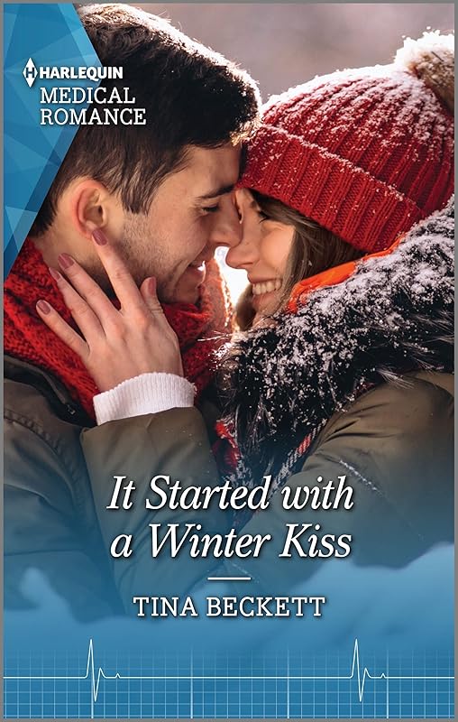 It Started with a Winter Kiss: A captivating Christmas romance to fall in love with! (Harlequin Medical Romance Book 1137) by Tina Beckett
