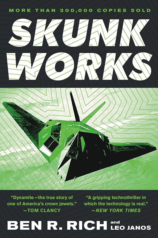 Skunk Works: A Personal Memoir of My Years at Lockheed by Ben R. Rich