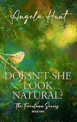 Doesn't She Look Natural?: Small town life, Christian fiction, mortuary humor (The Fairlawn Series Book 1)