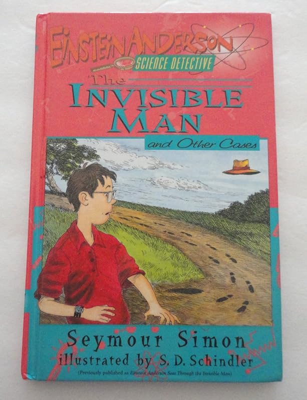 The Invisible Man: And Other Cases (Einstein Anderson, Science Detective) by Seymour Simon