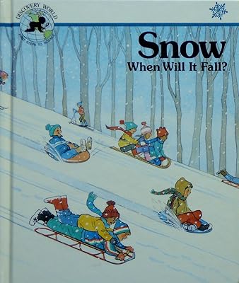 Snow: When Will It Fall? (Discovery World Series)