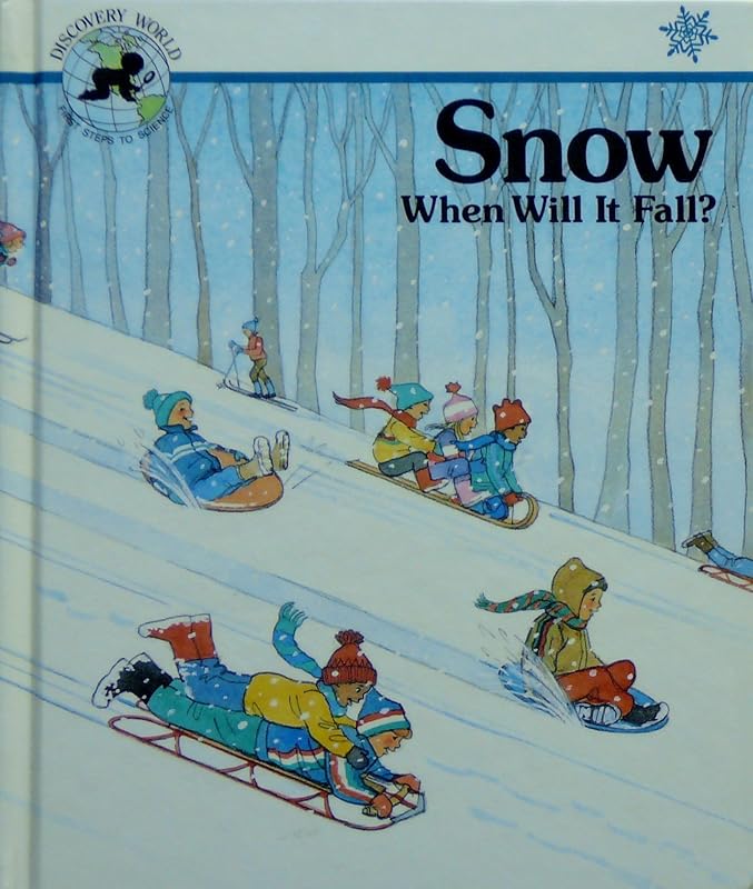 Snow: When Will It Fall? (Discovery World Series) by Janet Riehecky