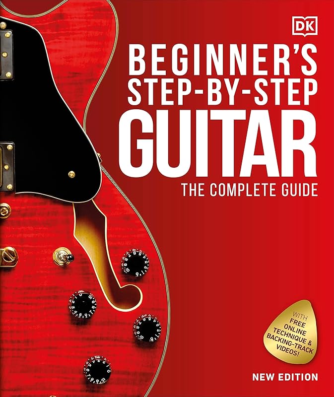 Beginner's Step-by-Step Guitar: The Complete Guide by DK