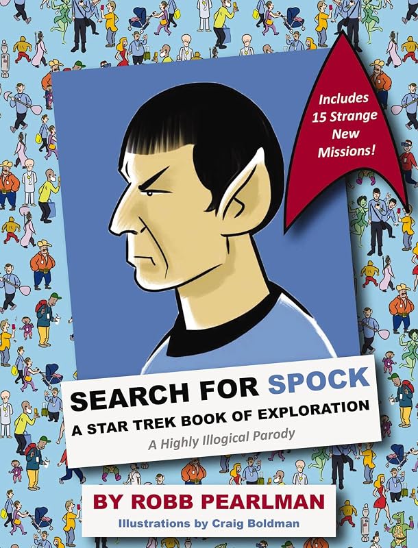 Search for Spock: A Star Trek Book of Exploration: A Highly Illogical Search and Find Parody (A Challenging Activity Book for Star Trek Fans) by Robb Pearlman