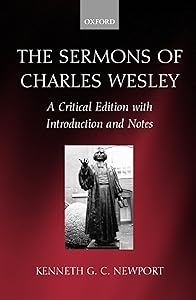 The Sermons of Charles Wesley: A Critical Edition with Introduction and Notes by Charles Wesley