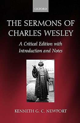 The Sermons of Charles Wesley: A Critical Edition with Introduction and Notes