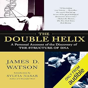 The Double Helix: A Personal Account of the Discovery of the Structure of DNA by James D. Watson