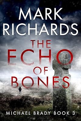 The Echo of Bones: A Yorkshire Coast Crime Thriller (Michael Brady Book 3)