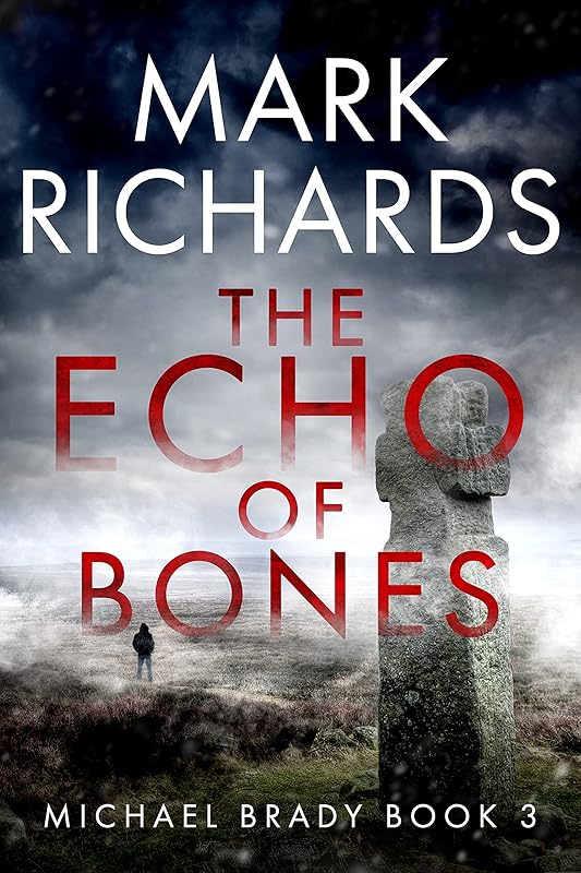 The Echo of Bones: A Yorkshire Coast Crime Thriller (Michael Brady Book 3) by Mark Richards