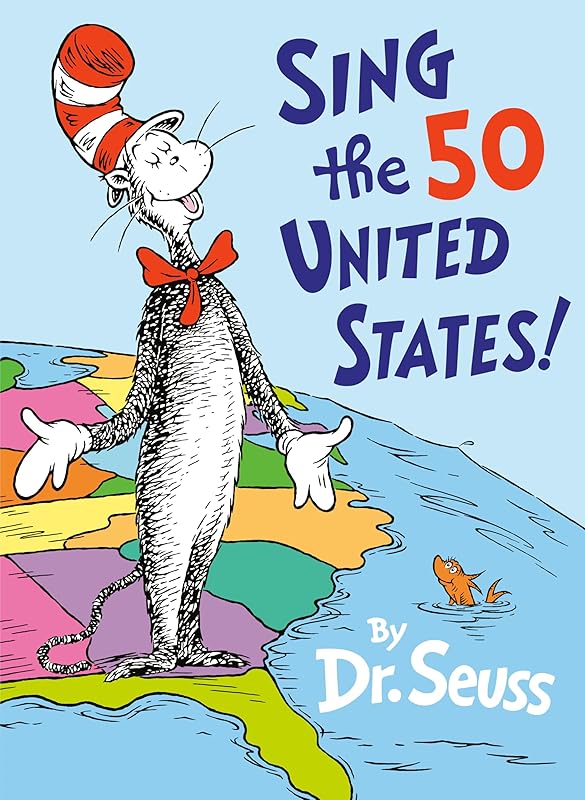 Sing the 50 United States! (Classic Seuss) by Dr. Seuss