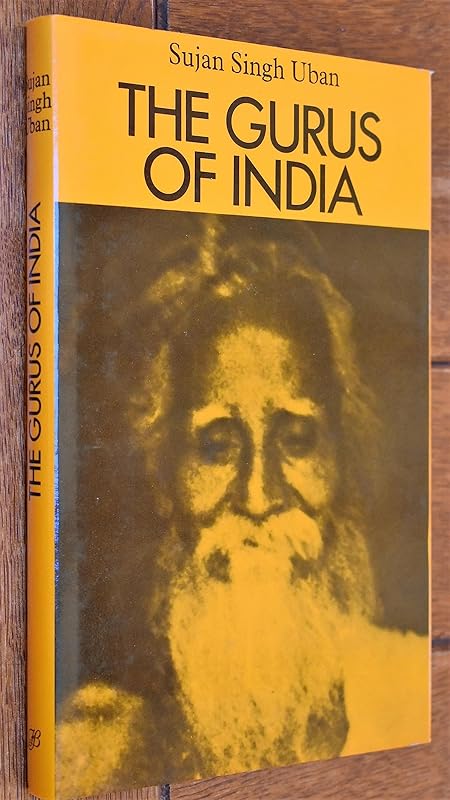 The gurus of India by Sujan Singh Uban