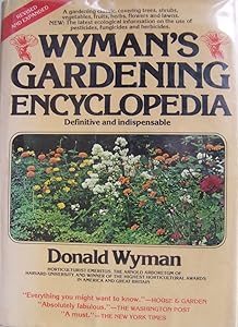 Wyman's Gardening Encyclopedia, Revised & Expanded Edition by Donald Wyman