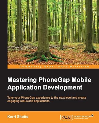 Mastering Phonegap Mobile Application Development