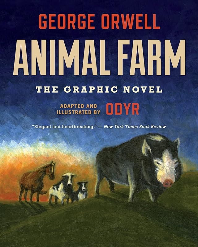 Animal Farm: The Graphic Novel: (Authorized Orwell Edition) by George Orwell