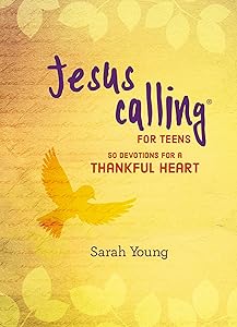 Jesus Calling: 50 Devotions for a Thankful Heart: (A Devotional for Teens on Being Grateful)