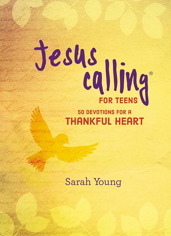 Jesus Calling: 50 Devotions for a Thankful Heart: (A Devotional for Teens on Being Grateful) by Sarah Young