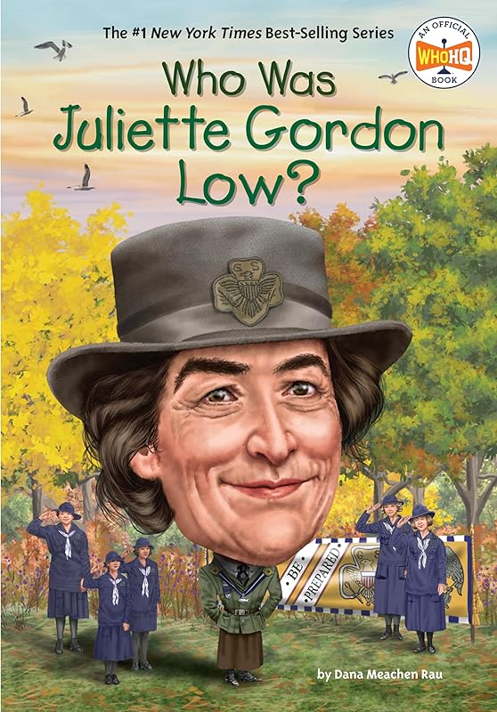 Who Was Juliette Gordon Low? by Dana Meachen Rau
