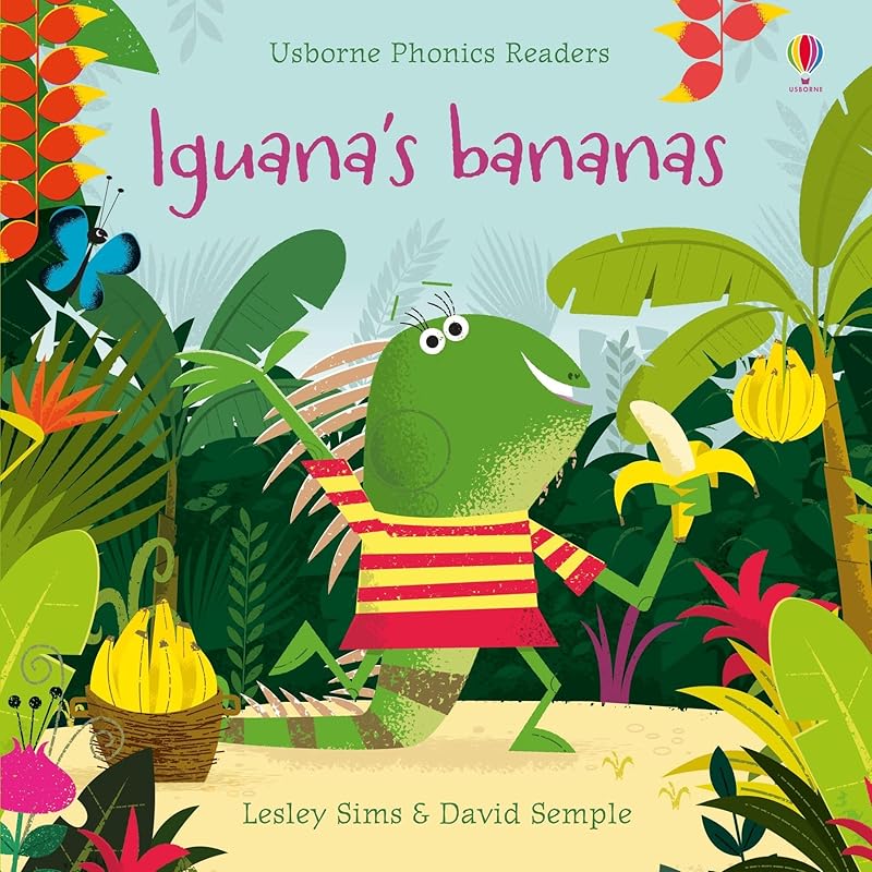 Iguana's Bananas - Phonics Readers by Lesley Sims