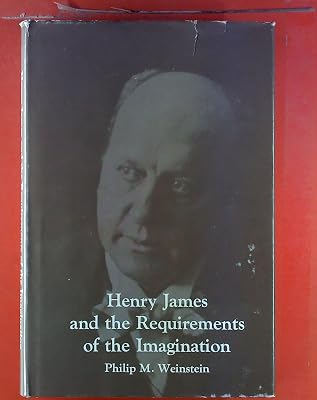 Henry James and the Requirements of the Imagination