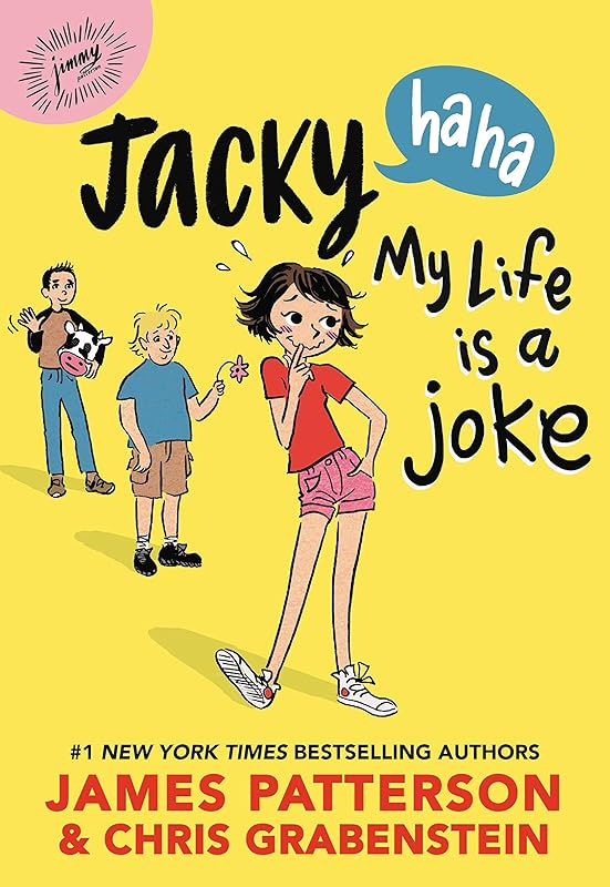 Jacky Ha-Ha: My Life Is a Joke (Jacky Ha-Ha, 2) by James Patterson